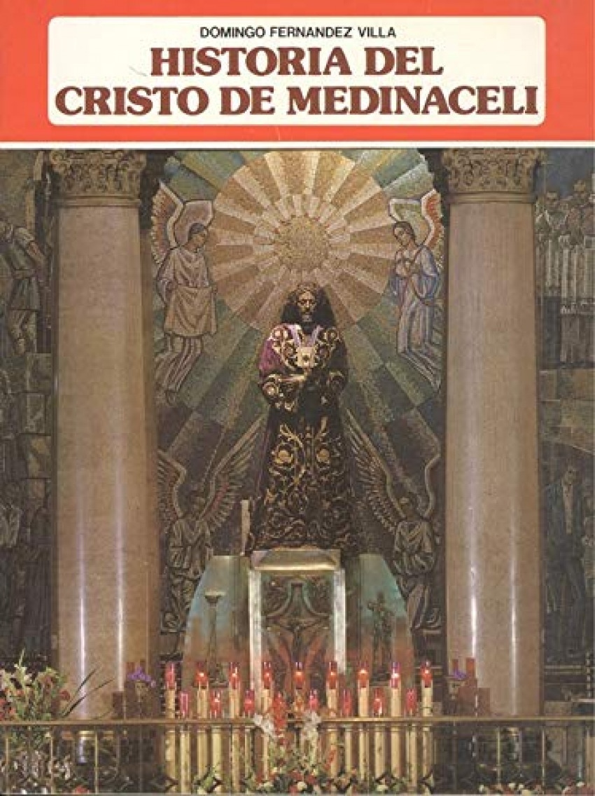 Historia del cristo de medinaceli - Fernandez Villa, Domingo