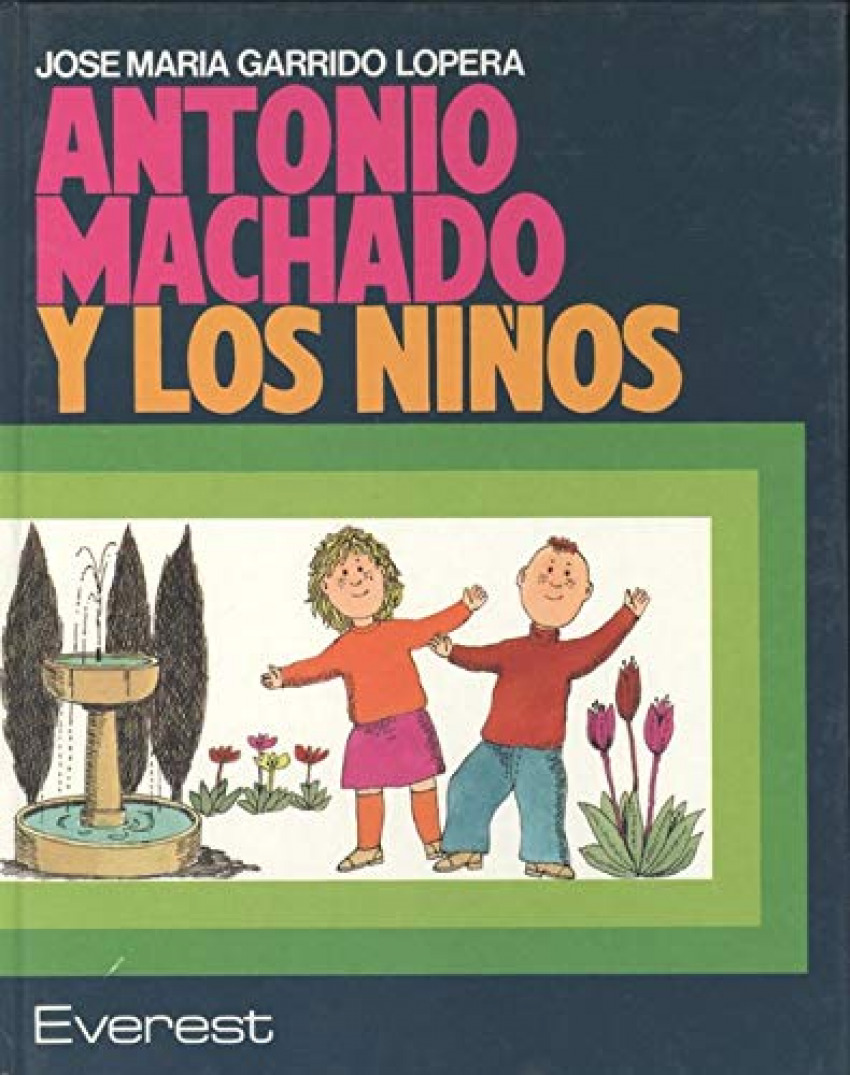 Antonio machado y los niños - Garrido Lopera, Jose Maria
