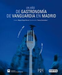A�O DE GASTRONOMIA DE VANGUARDIA EN MADRID UN