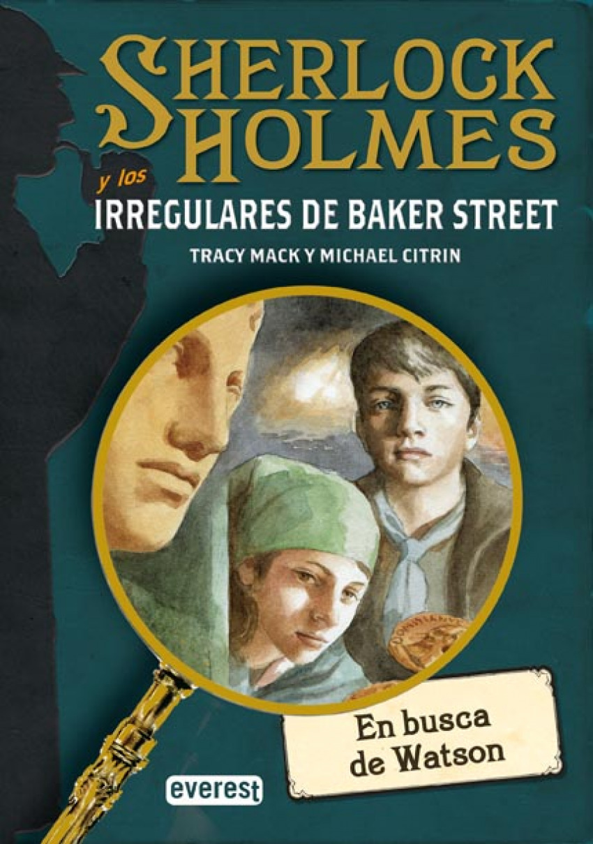 SHERLOCK HOLMES y los irregulares de Baker Street. En busca de Watson - Michael Citrin/Tracy Mack