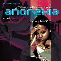 COMO AFECTA LA ANOREXIA EN EL CUERPO Y MENTE DE KIM