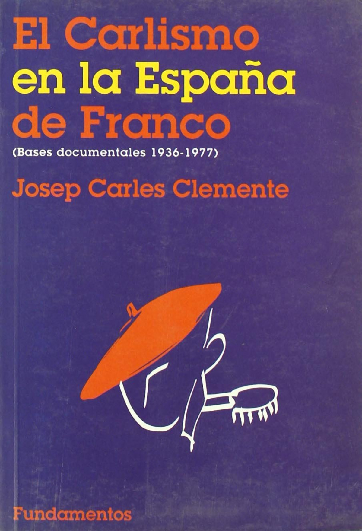 Carlismo espaÑa franco - Clemente, Josep C.