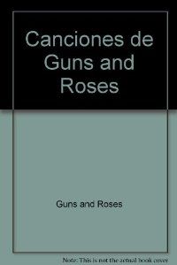 Guns roses canciones - Roses, Guns