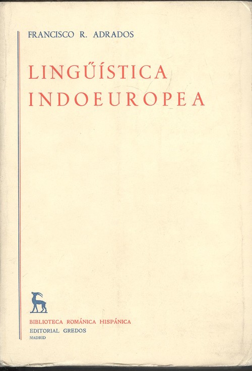 Linguistica indoeuropea. i - Adrados, Francisco R.