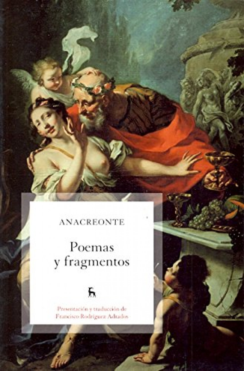 Poemas y fragmentos - Anacreonte, Anacreonte