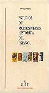 ESTUDIOS DE MORFOSINTAXIS HISTORICA DEL ESPA�OL