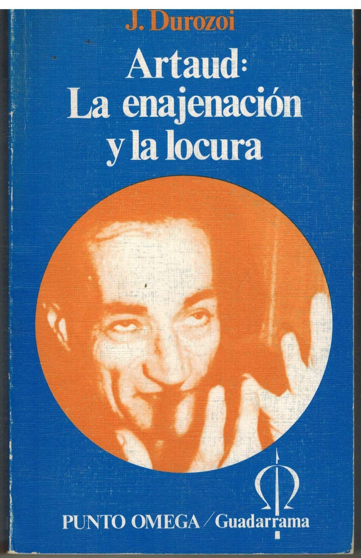 ARTAUD, LA ENAJENACION Y LA LOCURA