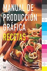 MANUAL DE PRODUCCION GRAFICA.RECETAS