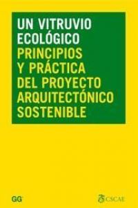 Un Vitruvio ecológico Principios y práctica del proyecto arquitectónic - Carlos Hernandez Pezzi (prefac