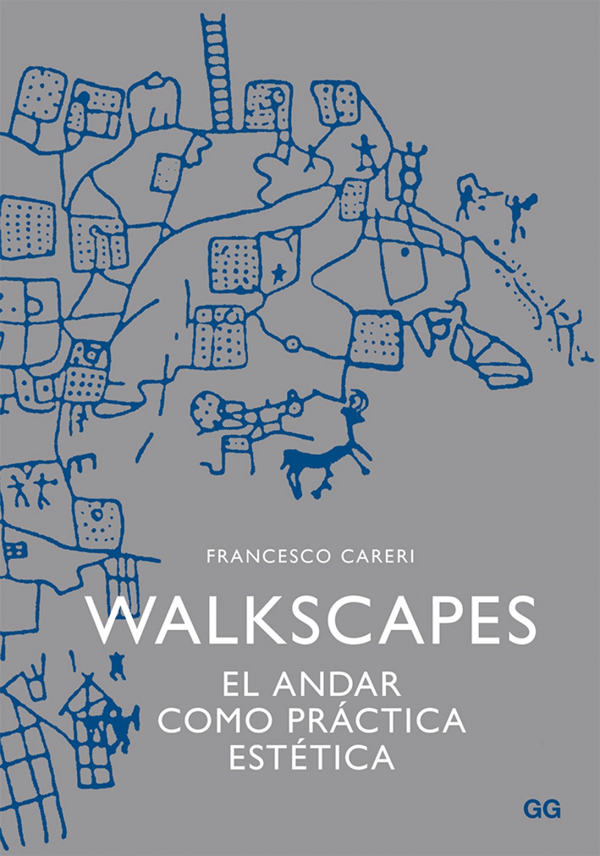 Walkscapes:  el andar como práctica estética - Careri, Francesco