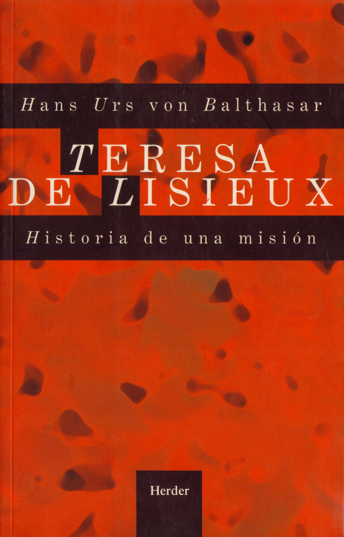 Teresa de Lisieux - Balthasar, Hans Urs von