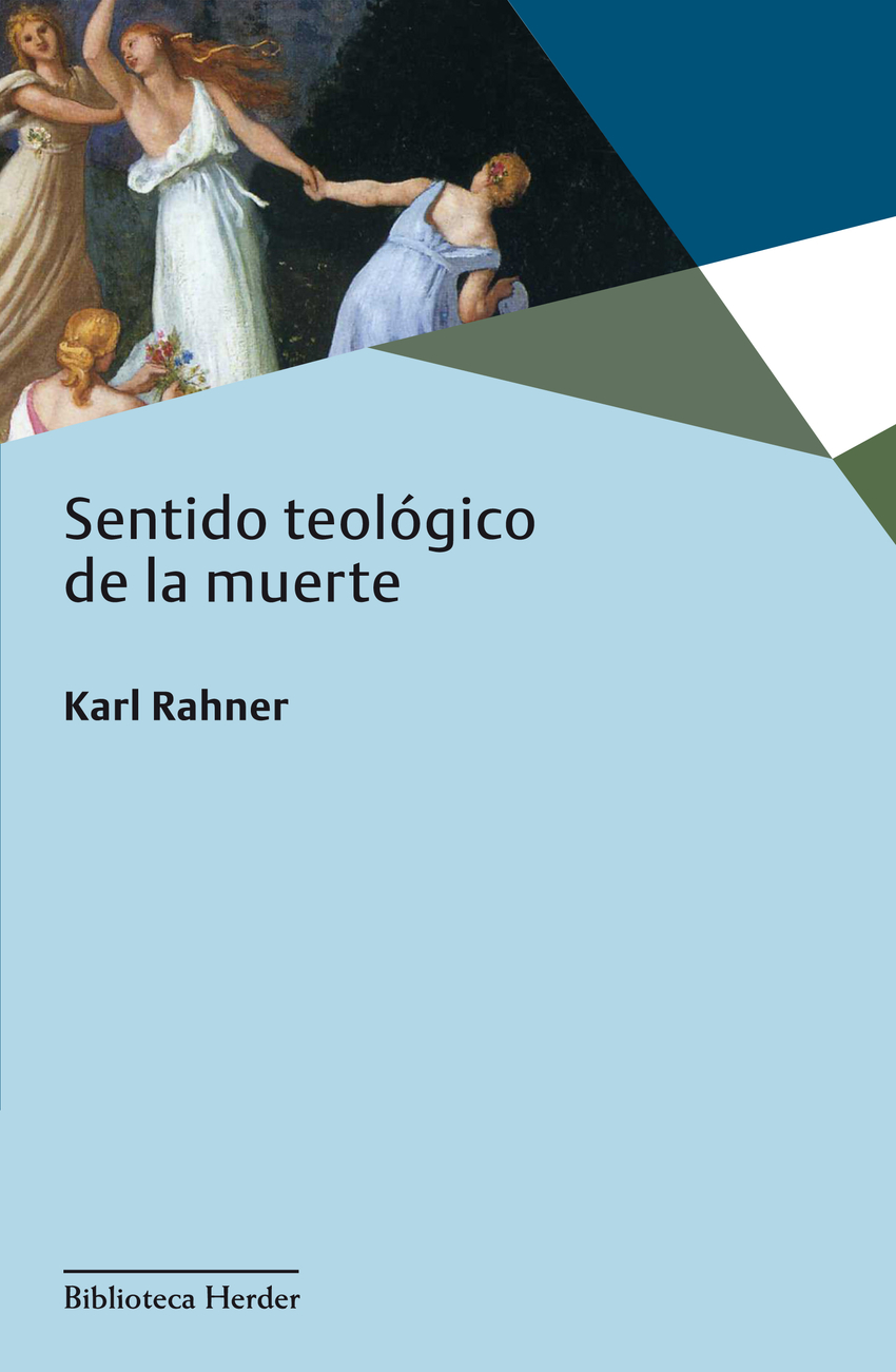 Sentido teológico de la muerte - Rahner, Karl