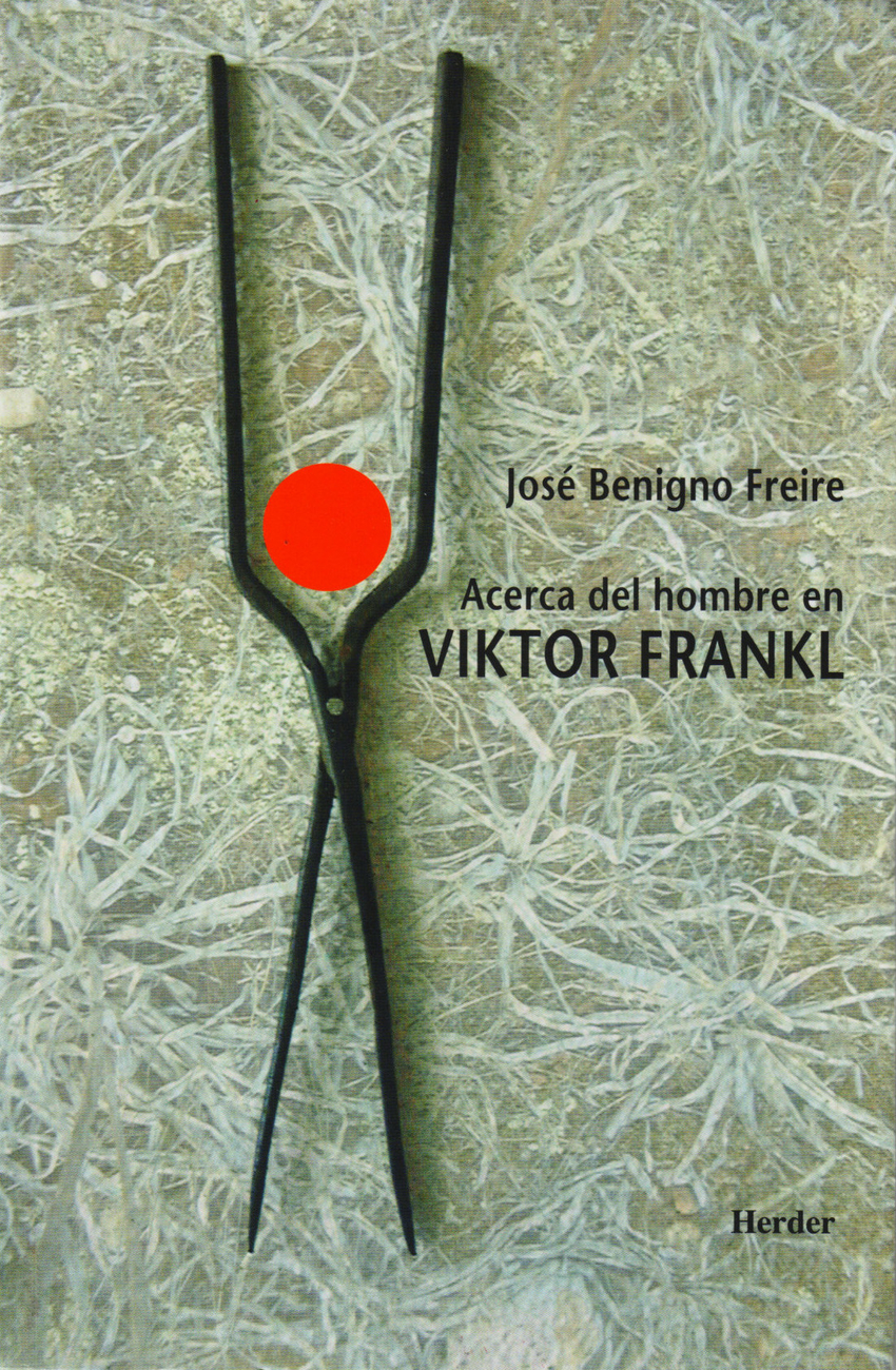 Acerca del hombre en Viktor Frankl - Freire, José Benigno