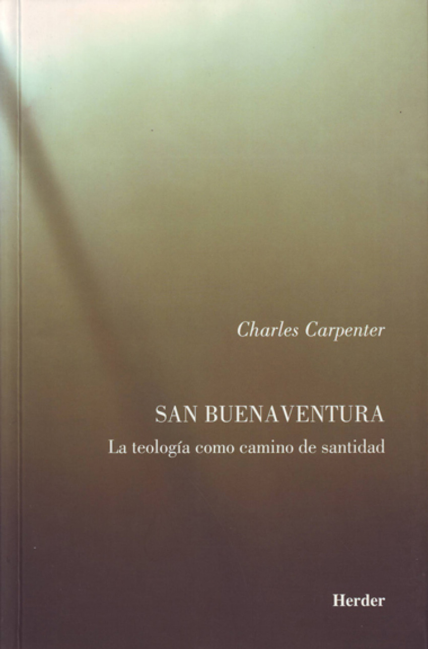 San Buenaventura La teología como camino de santidad - Carpenter, Charles