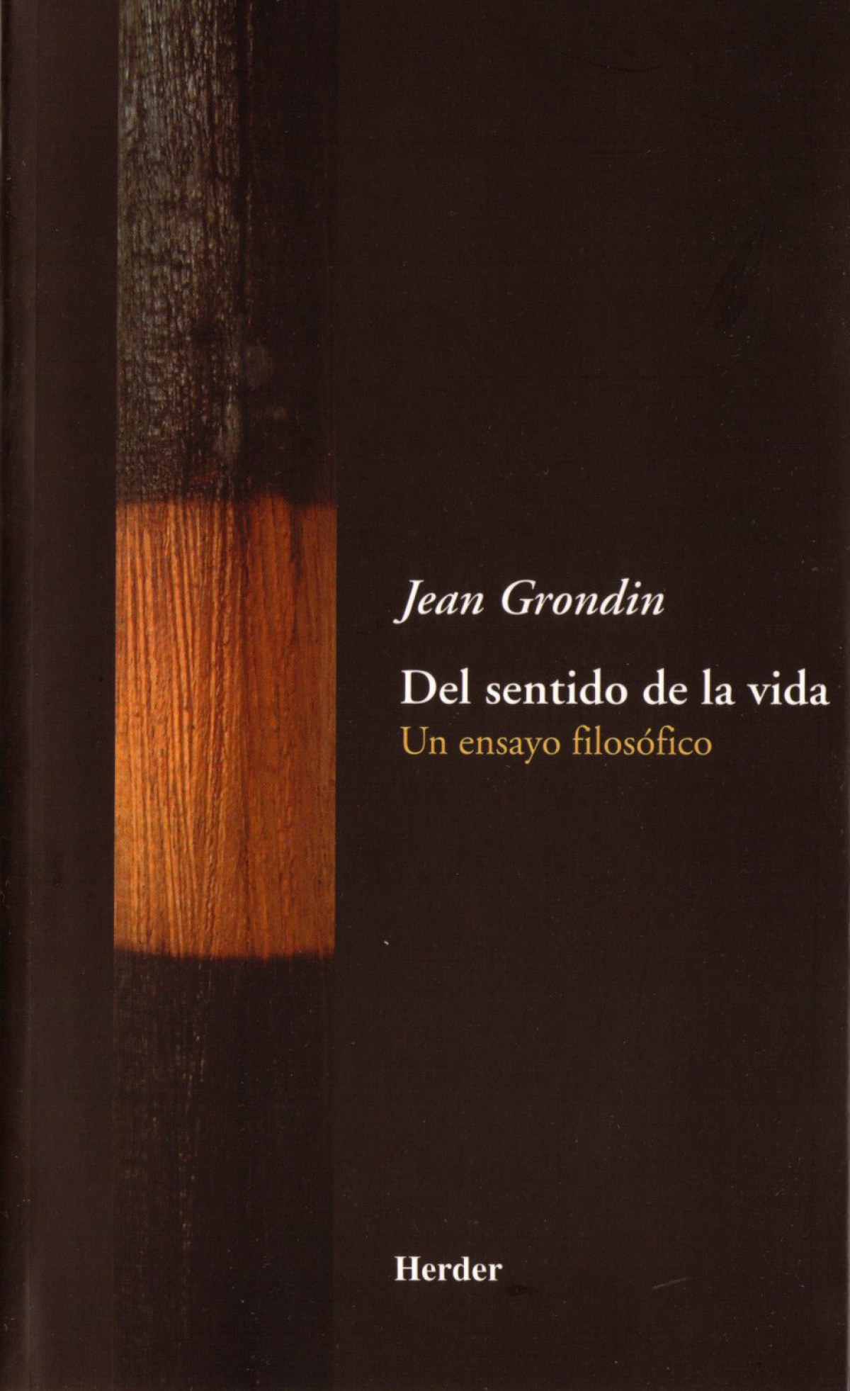 Del sentido de la vida - Grondin, Jean
