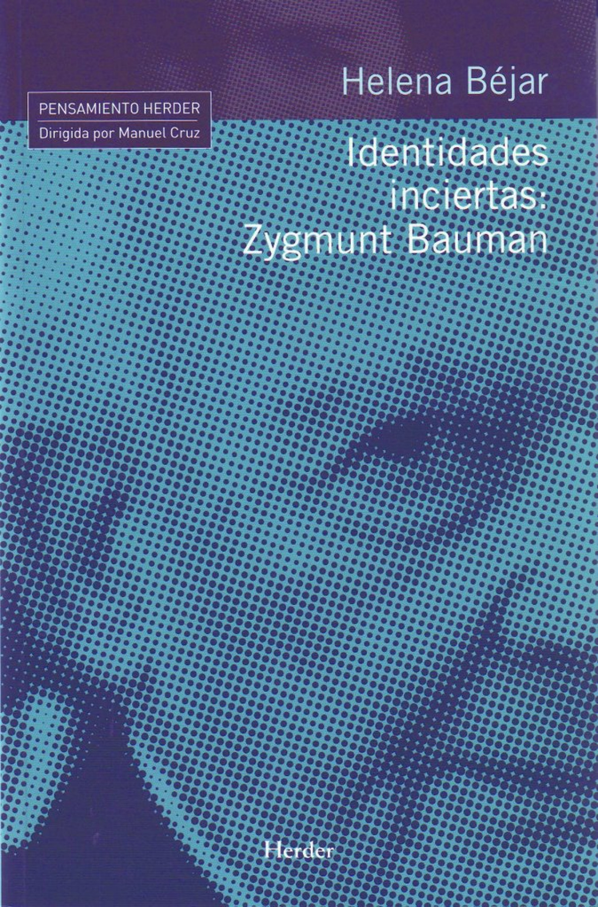 Identidades inciertas: Zygmunt Bauman - Béjar, Helena