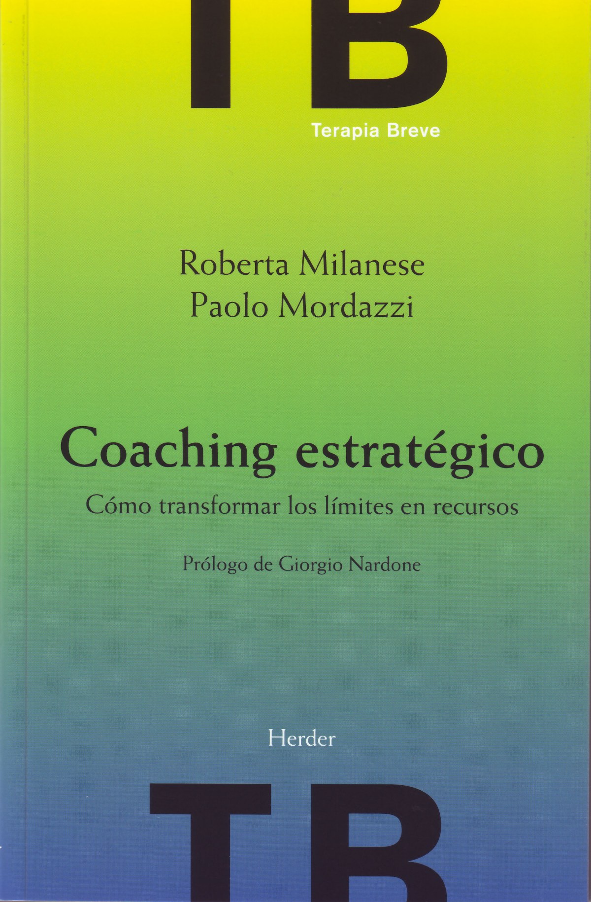 Coaching Estratégico Cómo transformar los límites en recursos - Milanese, Roberta/Mordazzi, Paolo
