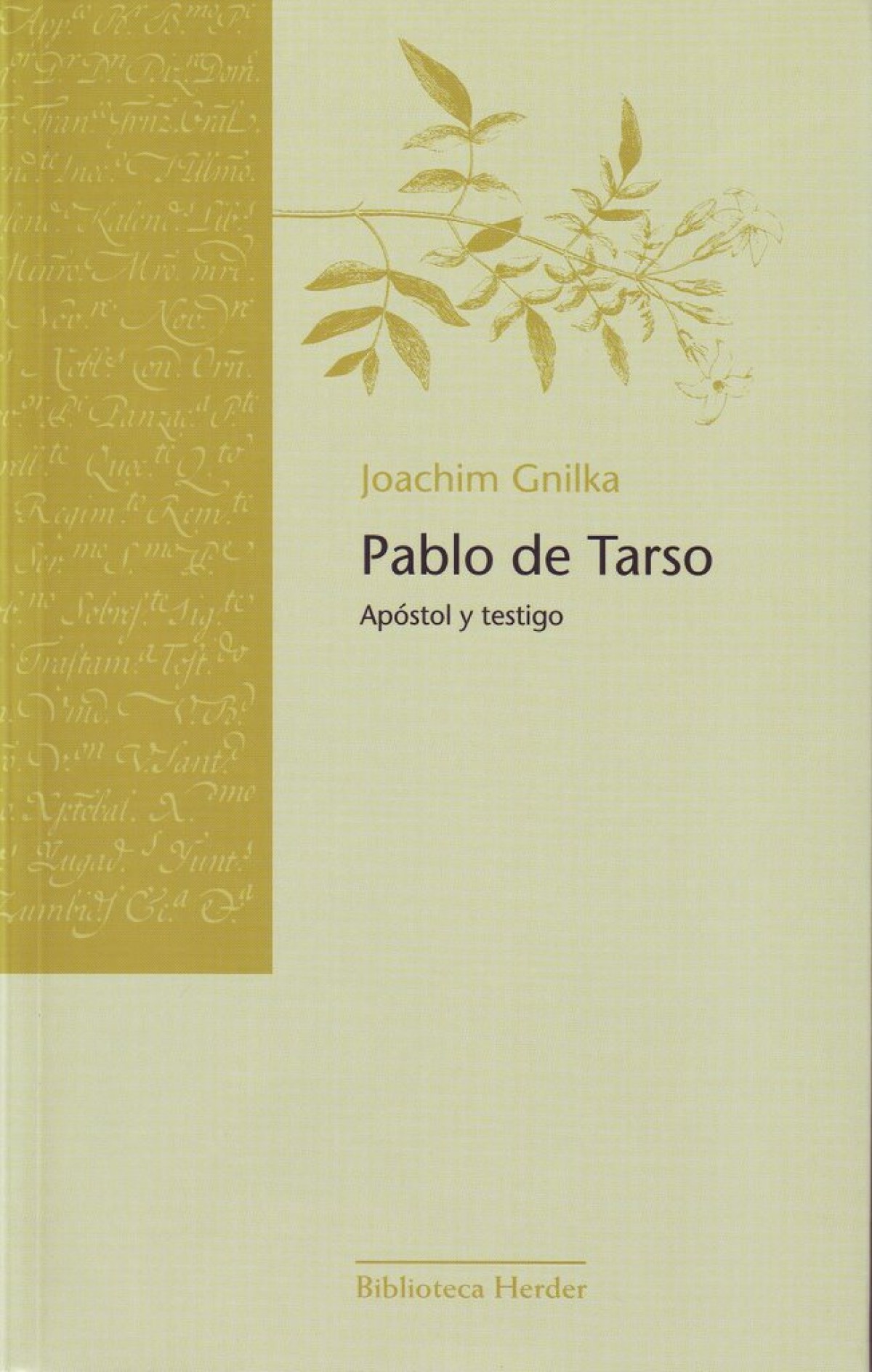 Pablo de Tarso Apóstol y testigo - Gnilka, Joachim