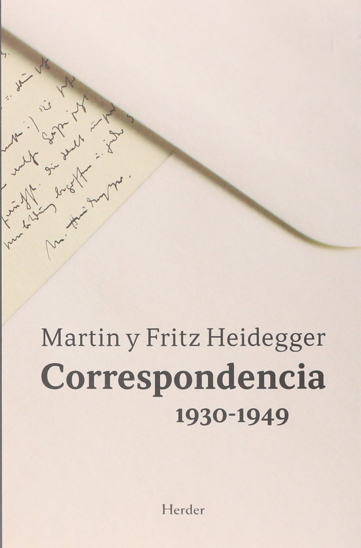 Correspondencia 1930-1949 - Heidegger, Martín Y Fritz