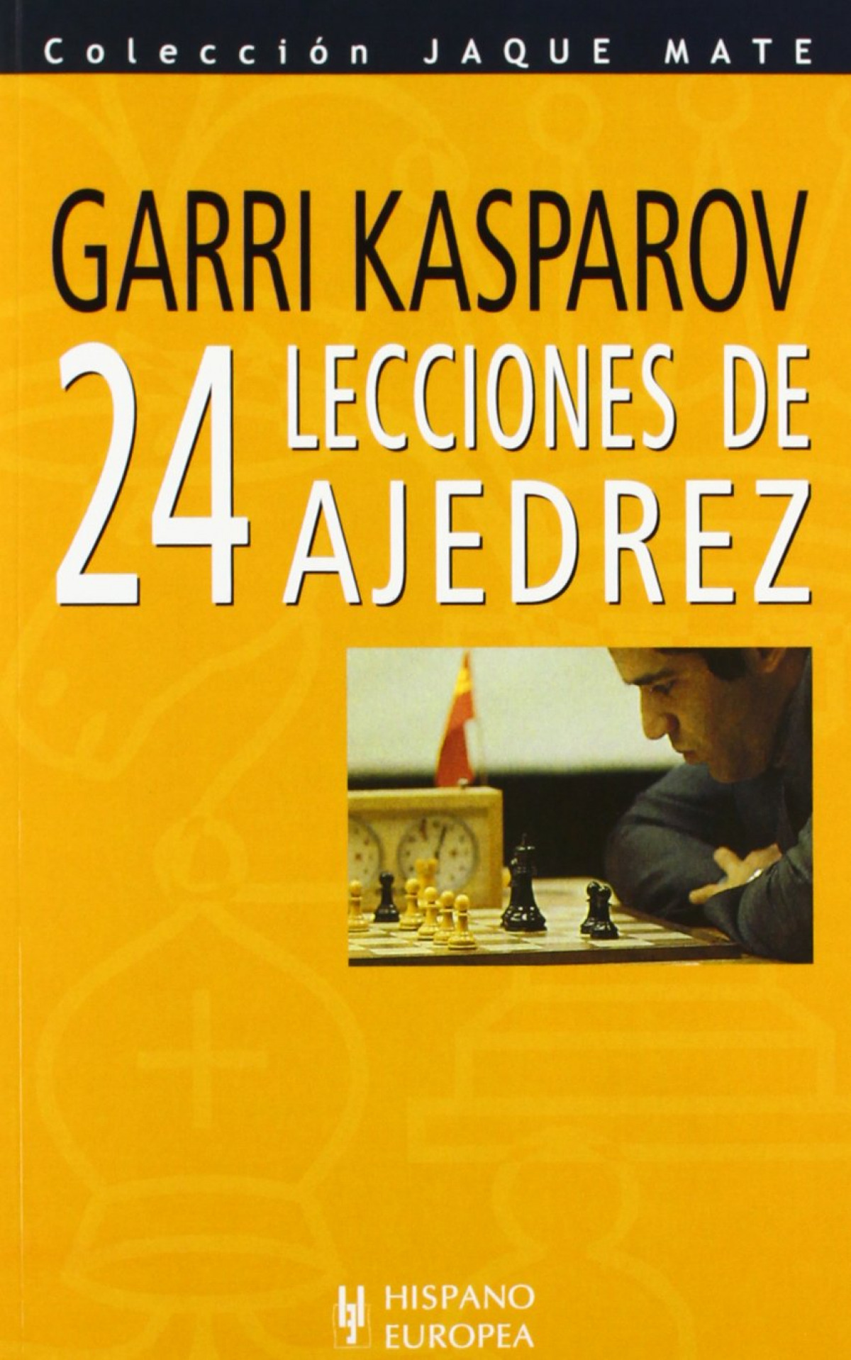 24 lecciones de ajedrez (Jaque mate) - Gary Kasparov