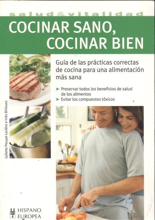 Cocinar sano, cocinar bien (Salud & Vitalidad) A TODAS LAS PERSONAS QU - Inès Birlouez