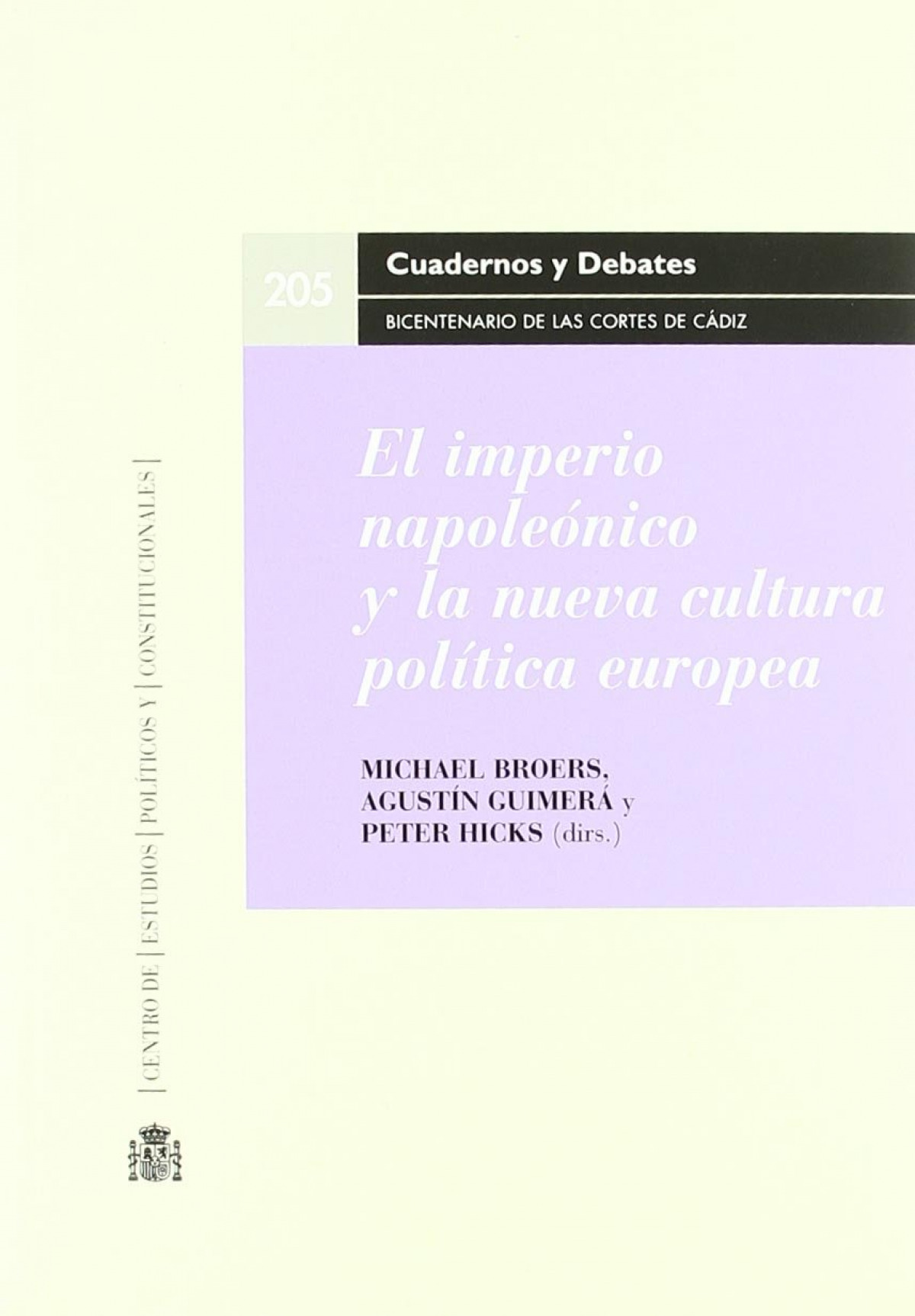 El imperio napoleónico y la nueva cutura política europea POLITICA EUR - Broers, Michael / Guimerá Ravina, Agustín / Hicks, Peter