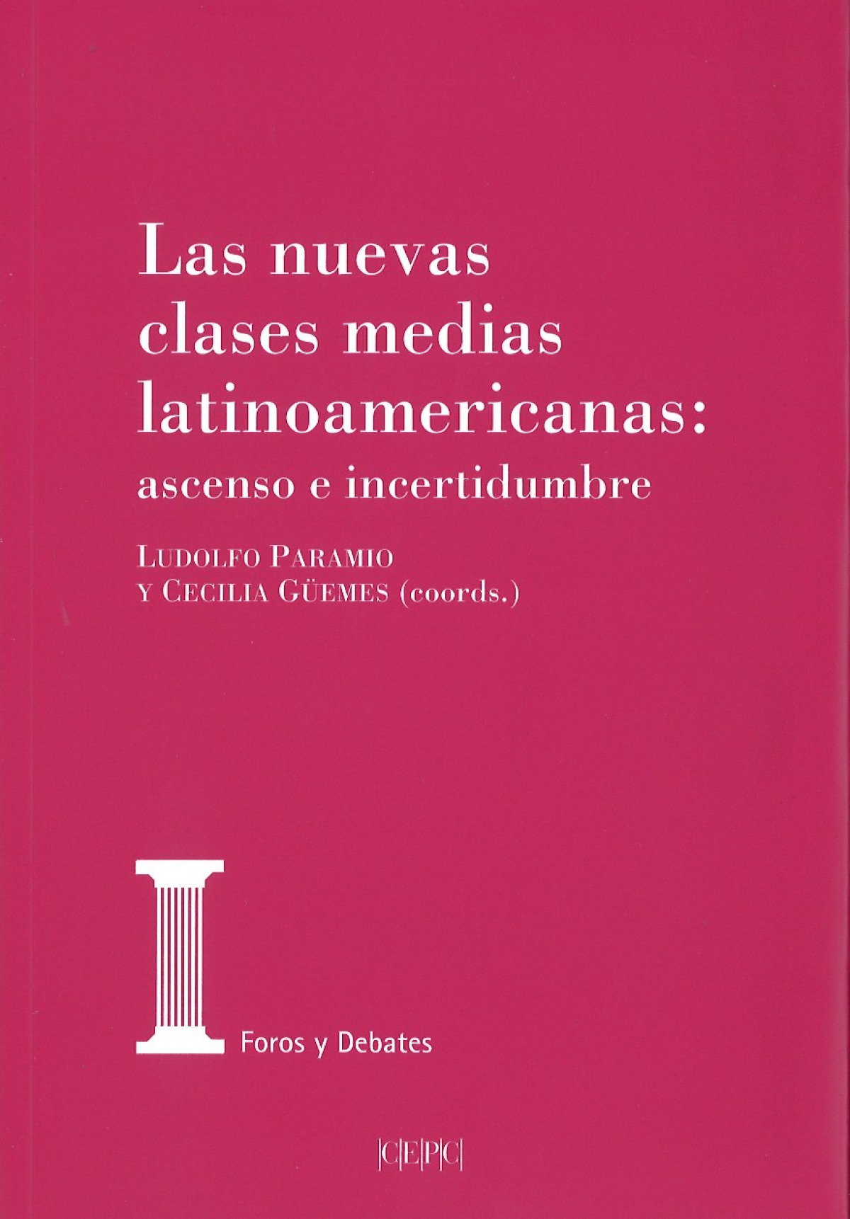 LAS NUEVAS CLASES MEDIAS LATINOAMERICANAS: ASCENSO O INCERTI