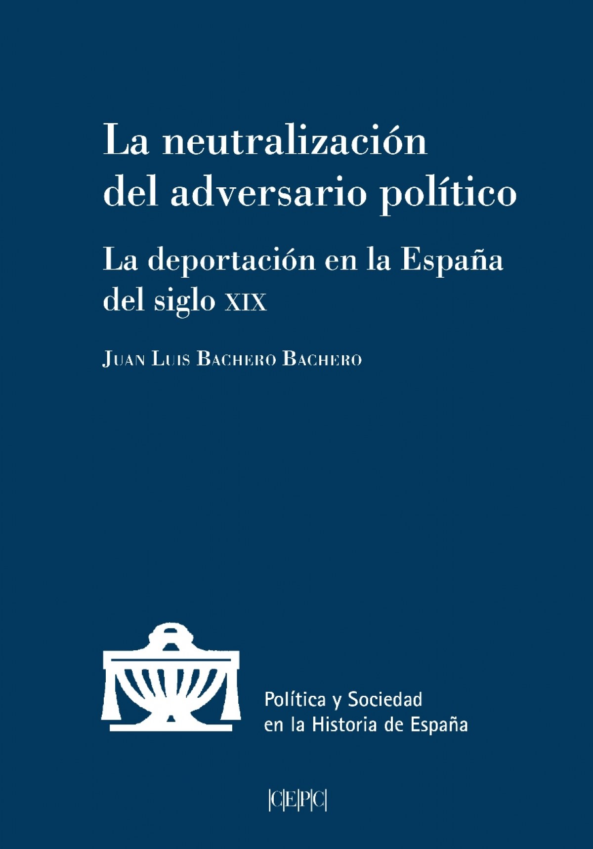 La neutralizaci�n del adversario pol�tico