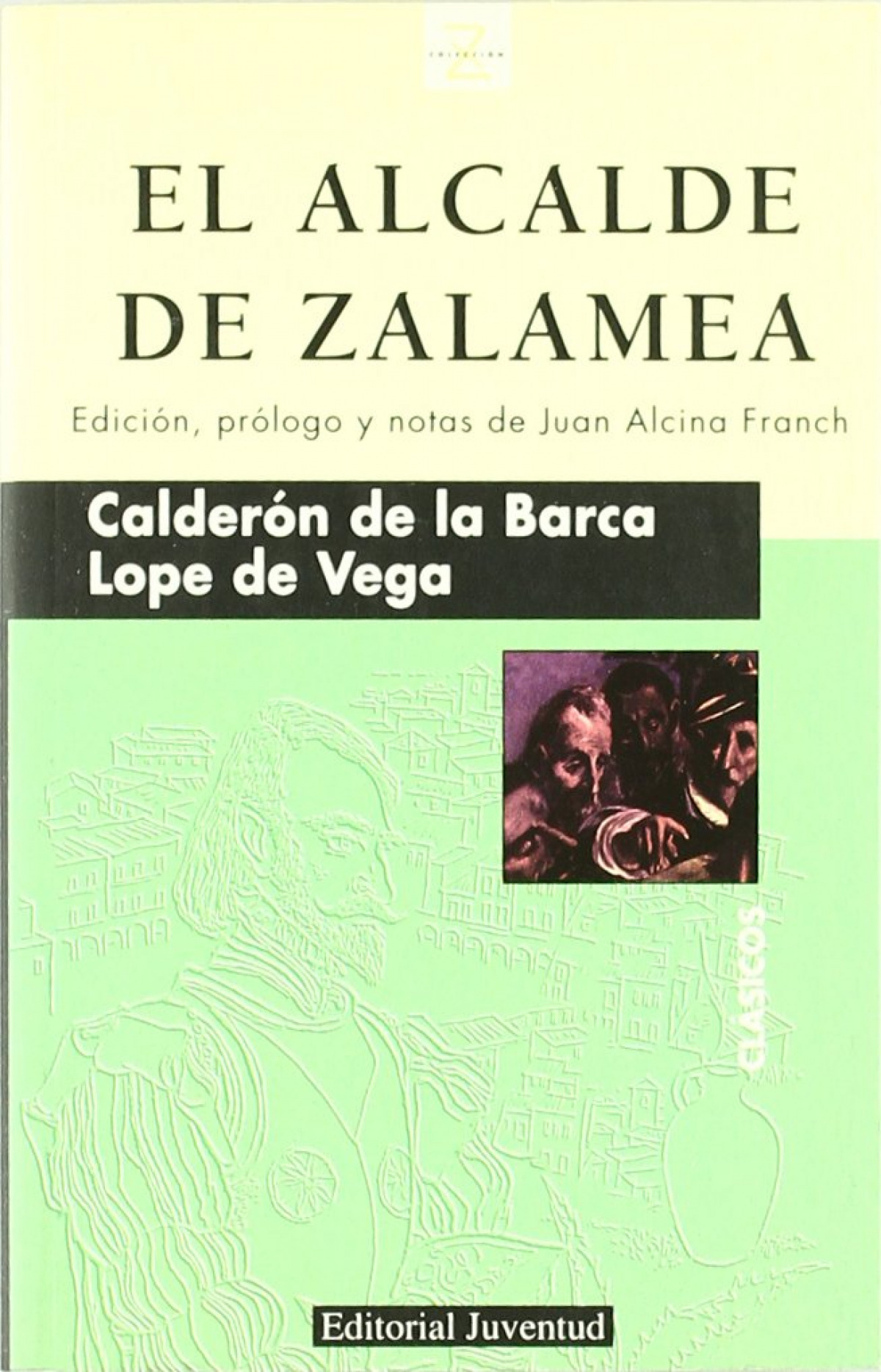 Z el alcalde de zalamea - Calderon De La Barca - Lope De Vega