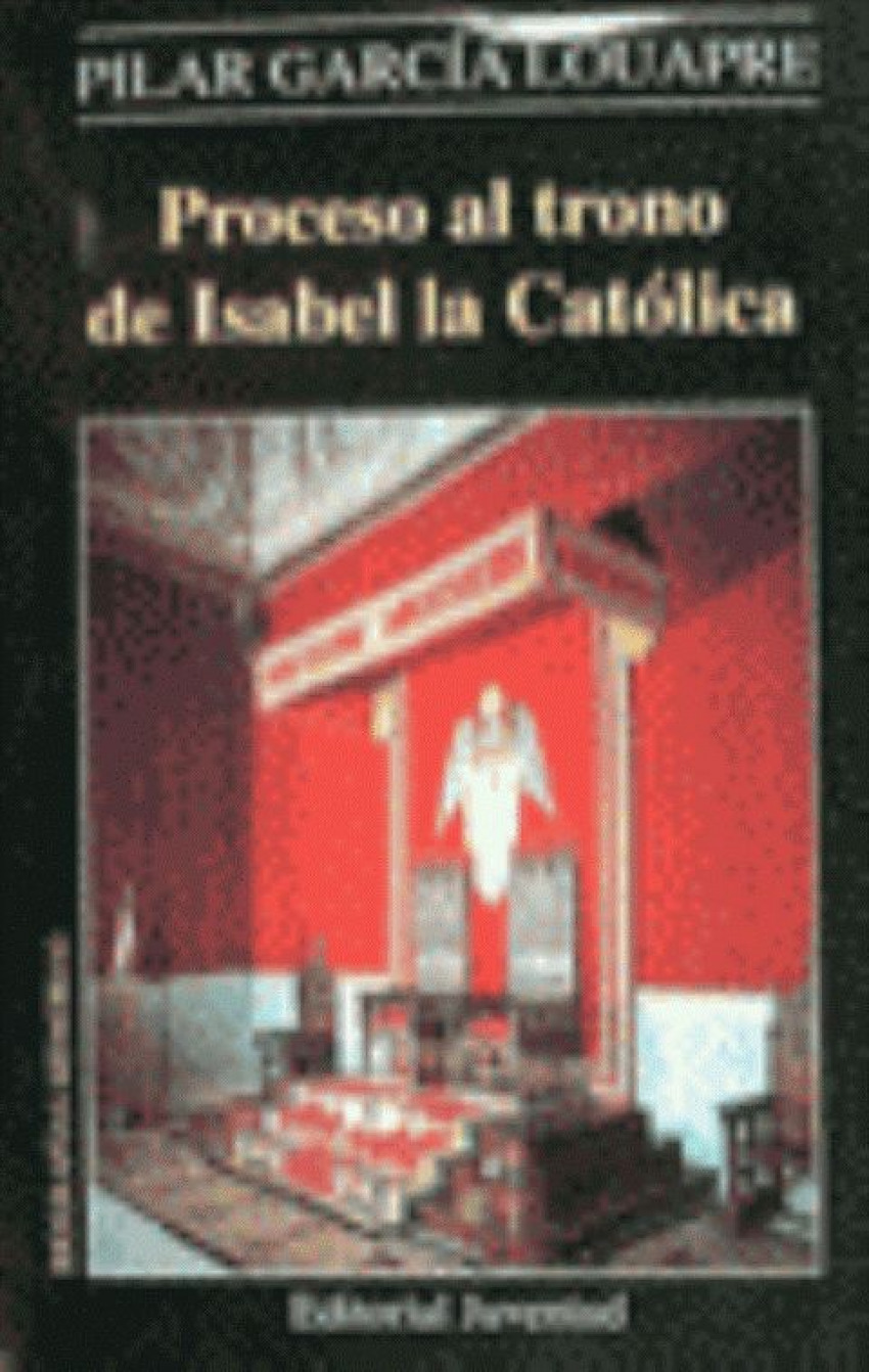 Proceso al trono de Isabel la Católica - Garcia Louapre, Pilar