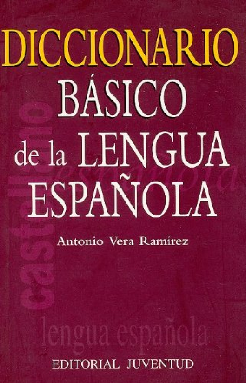 Diccionario básico de la lengua española - Vera Ramírez, Antonio