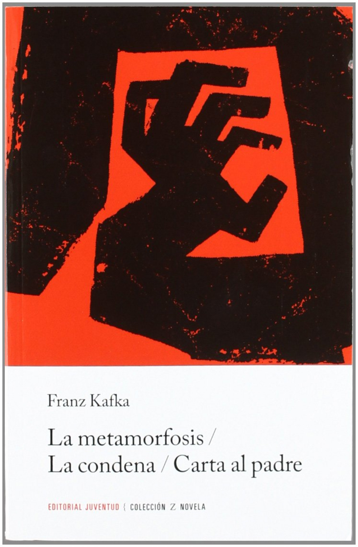 La metamorfosis/La Condena/Carta al Padre - Kafka, Franz