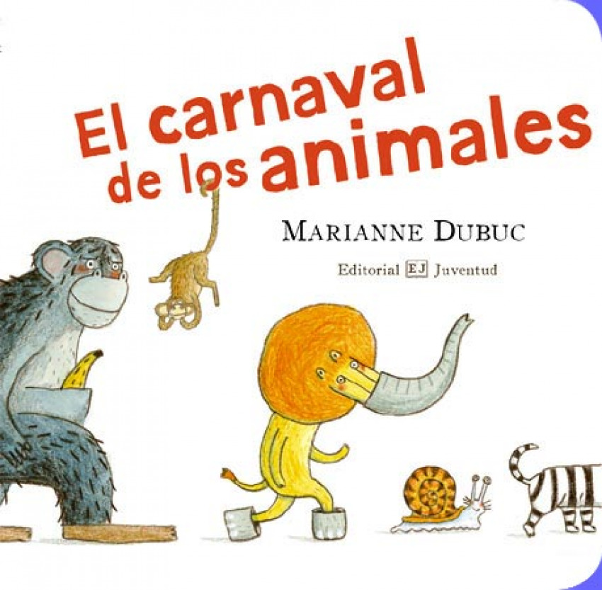 El carnaval de los animales - Dubuc, Marianne