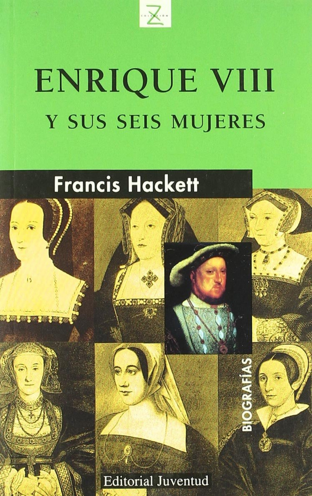 Z Enrique VIII y sus seis mujeres - Hackett, Francis