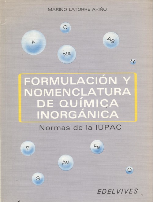 Formulacion y nomenclatura de quimica inorganica - Latorre AriÑo, Marino