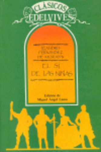 El sí de las niñas/clásicos - Fernández De Moratín, Leandro