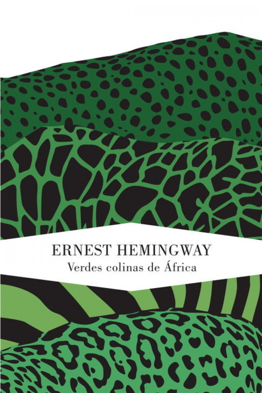 Verdes colinas de África - Hemingway,Ernest