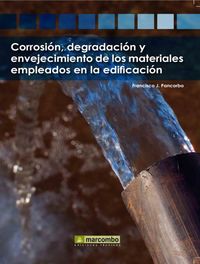 Corrosión, degradación y envejecimiento de los materiales empleados en - Pancorbo, Francisco J.