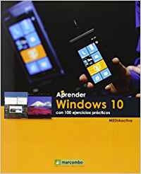 Aprender windows 10 con 100 ejercicios practicos - Mediaactive