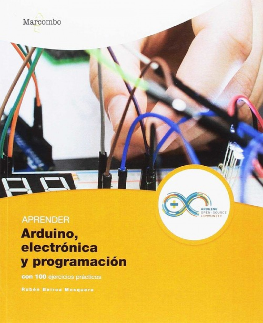 Aprender arduino, electronica y programacion con 100 ejercicios p - Beiroa Mosquera, Rubén