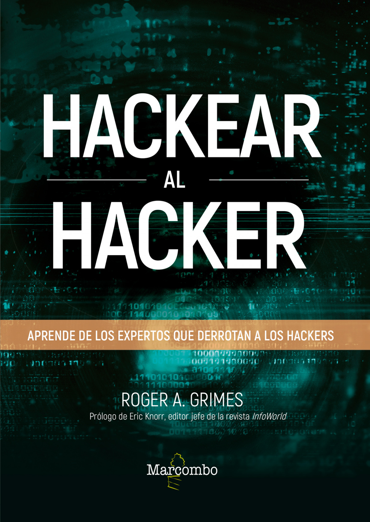 Hackear al hacker aprende de los expertos que derrotan a los - Grimes Roger