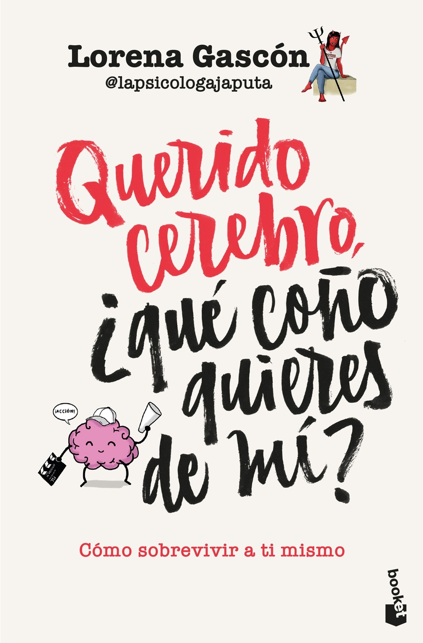Querido cerebro, �qu� co�o quieres de m�?
