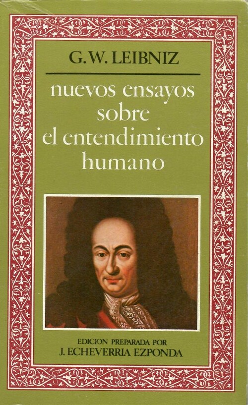 Nuevos ensayos sobre el entendimiento humano - Leibniz, Gottfried Wilhelm - Freiherr Vo