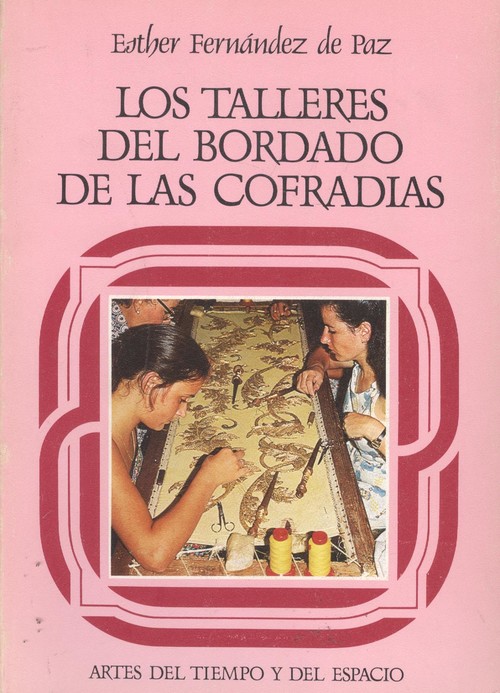 LOS TALLERES DEL BORDADO DE LAS COFRADIAS