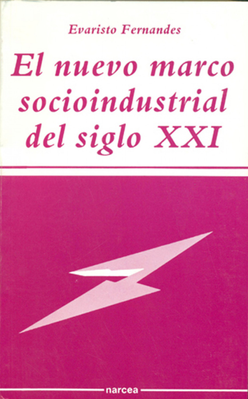 Nuevo marco socioindustrial s.xxi - Fernández, Evaristo