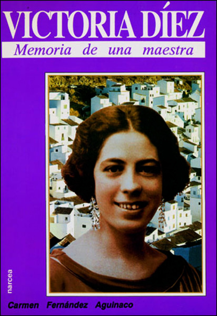 Victoria diez, memoria maestra - Fernandez Aguinaco, Carmen