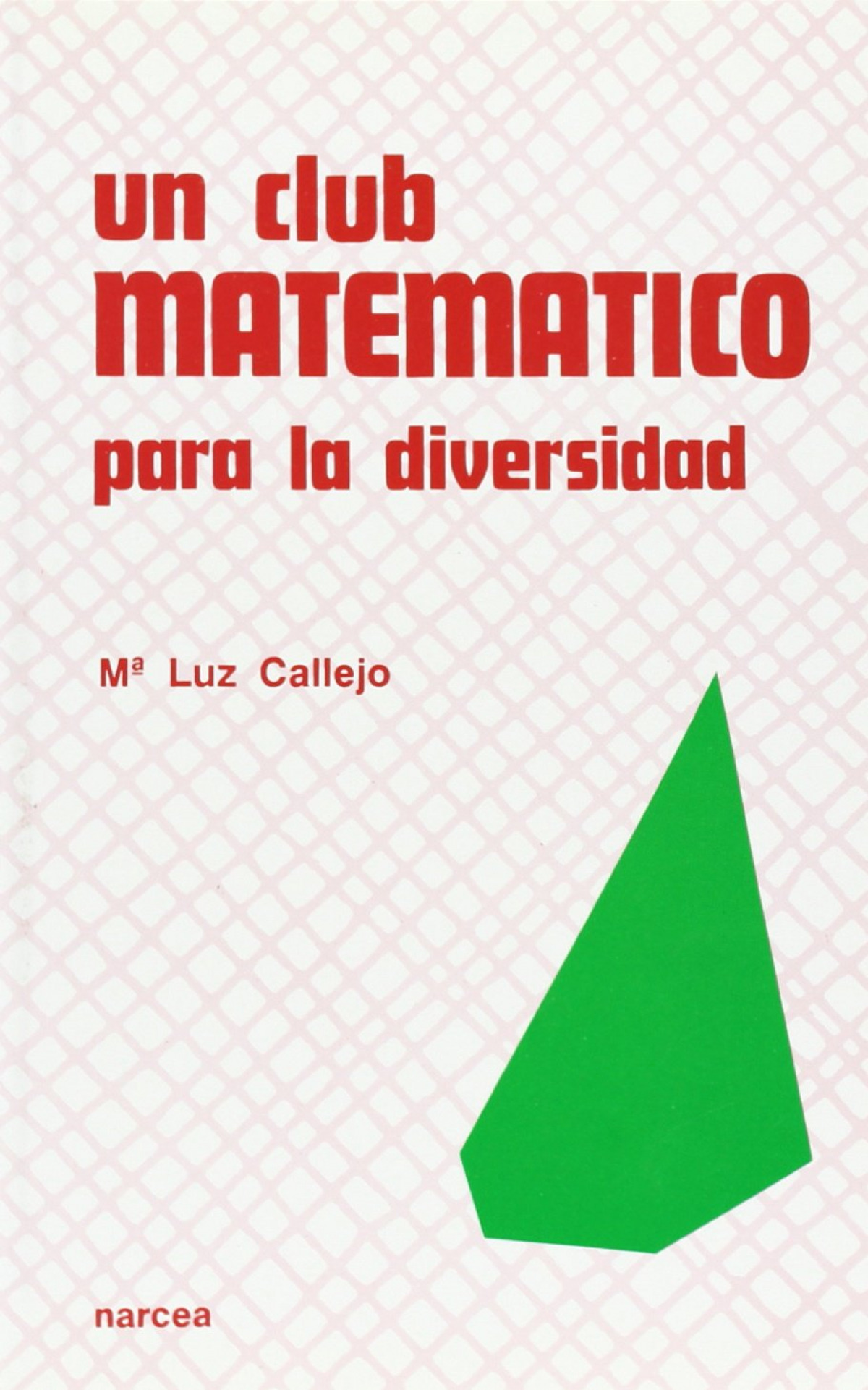 Club matematico para diversidad - Callejo De La Vega, Maria De La Luz