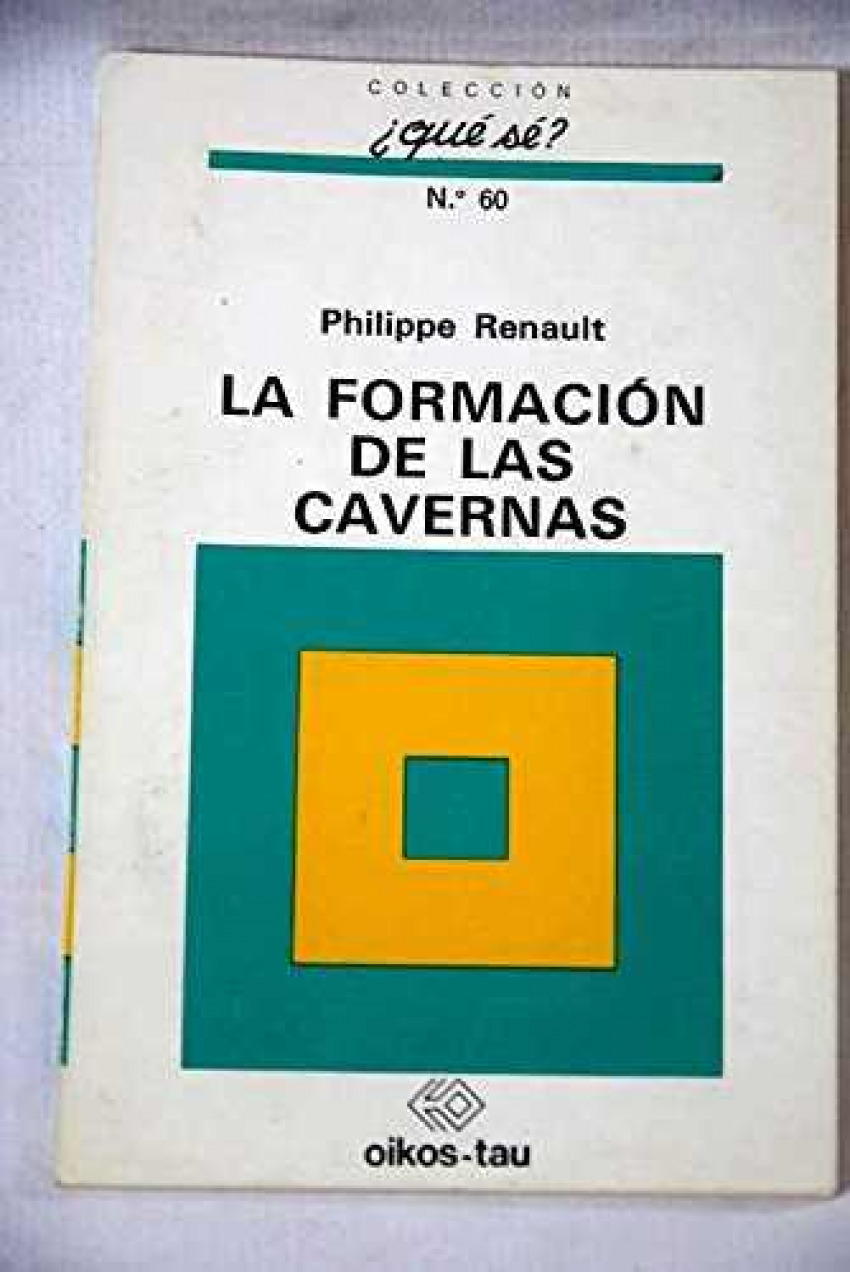 La formación de las cavernas - Renault, Philippe