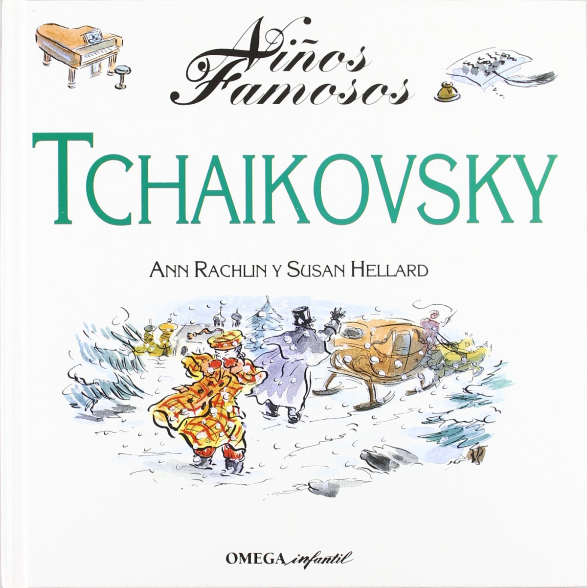 NiÑos famosos. tchaikovsky - Rachlin, Ann Y Hellart, Susan