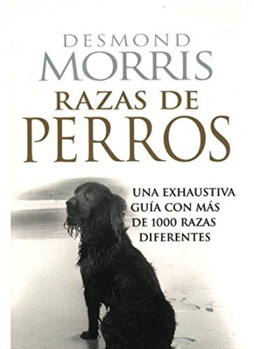 Razas de perros una exhaustiva guÍa con mas de 1000 razas diferentes - Morris, Desmond